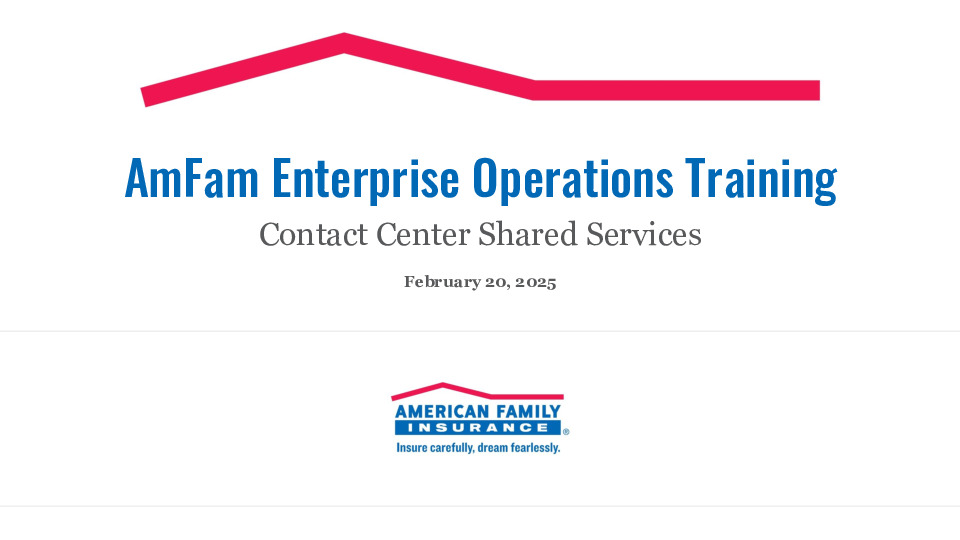 5. AmFam Presentation Slides: Contact Center Shared Services thumbnail